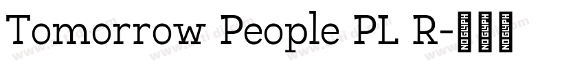 Tomorrow People PL R字体转换